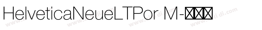 HelveticaNeueLTPor M字体转换